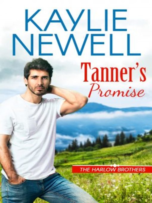 Title details for Tanner's Promise by Kaylie Newell - Available